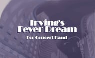 Irving's Fever Dream Concert Band sheet music cover Thumbnail